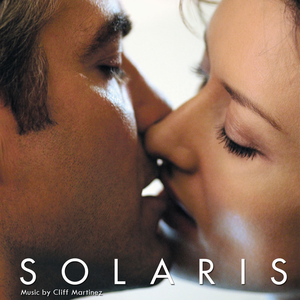 Cliff Martinez-Solaris (Original Motion Picture Soundtrack)